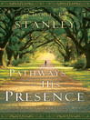 Pathways to His Presence (eBook): A Daily Devotional